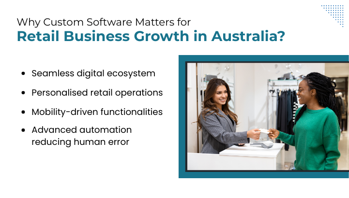 Why Custom Software Matters for Retail Business Growth in Australia?