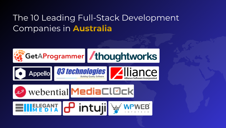 The 10 Leading Full-Stack Development Companies in Australia