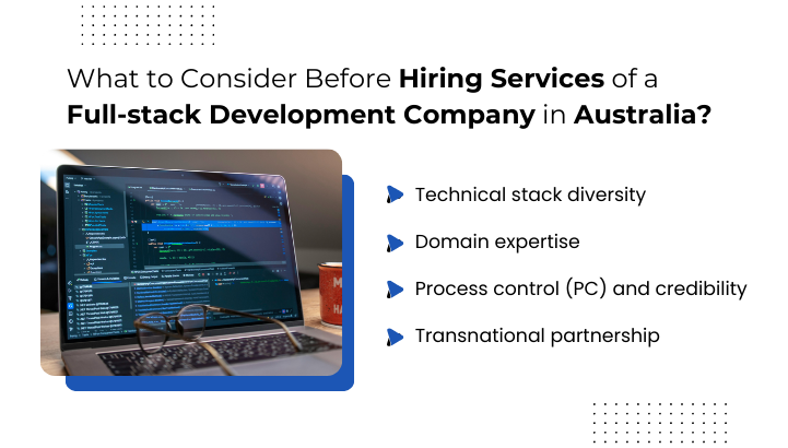 What to Consider Before Hiring Services of a Full-stack Development Company in Australia?